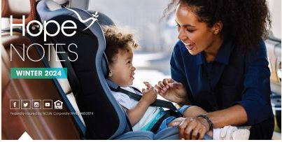 A smiling woman leans toward a young child seated in a car seat. The image features the text "Hope Notes Winter 2024" and social media icons along the bottom left corner.